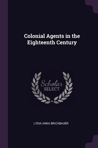 Colonial Agents in the Eighteenth Century