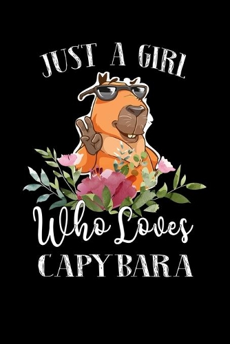 Just a Girl Who Loves Capybara