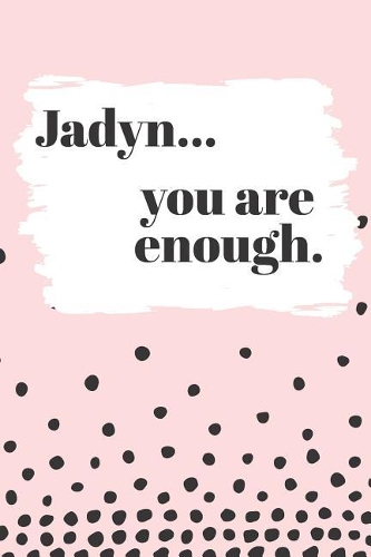 Jadyn You are Enough