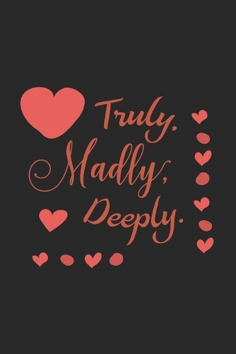 Truly Madly Deeply