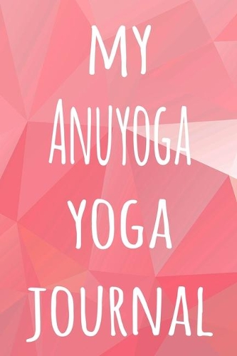 My Anuyoga Yoga Journal
