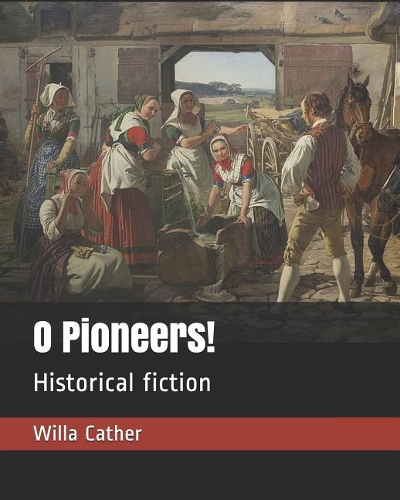 O Pioneers!
