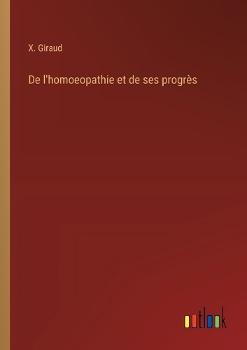 De l'homoeopathie et de ses progrès