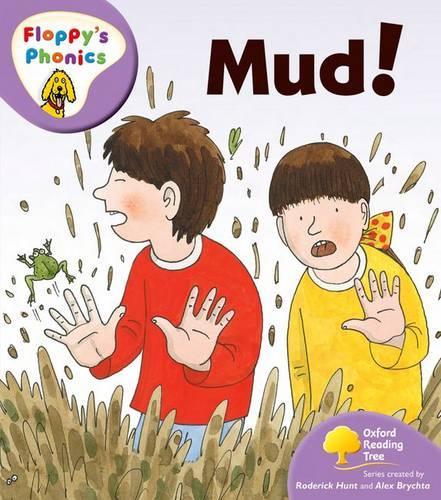 Oxford Reading Tree: Stage 1+: More Floppy's Phonics: Mud!