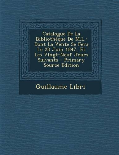 Catalogue de La Bibliotheque de M.L.