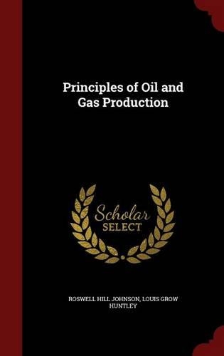 Principles of Oil and Gas Production
