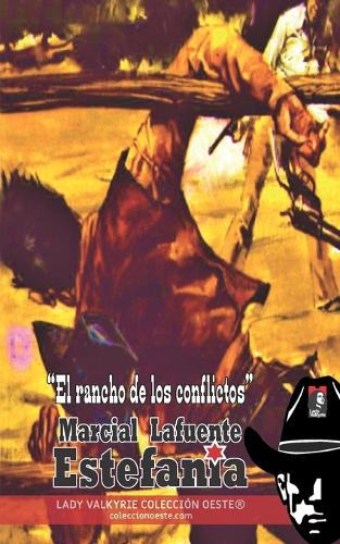 El rancho de los conflictos (Colección Oeste)