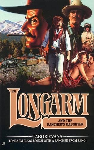 Longarm #291: Longarm and the Rancher's Daughter