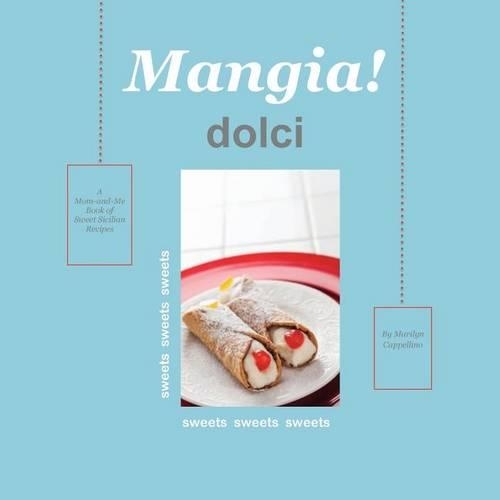 Mangia! Dolci