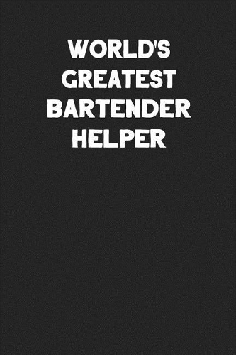 World's Greatest Bartender Helper