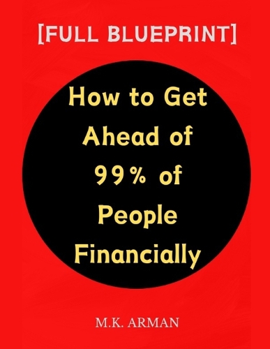 How to Get Ahead of 99% of People Financially