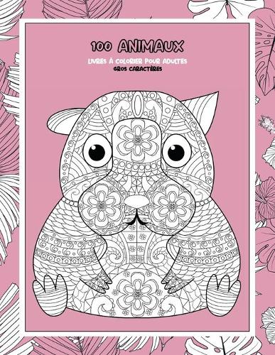 Livres à colorier pour adultes - Gros caractères - 100 animaux