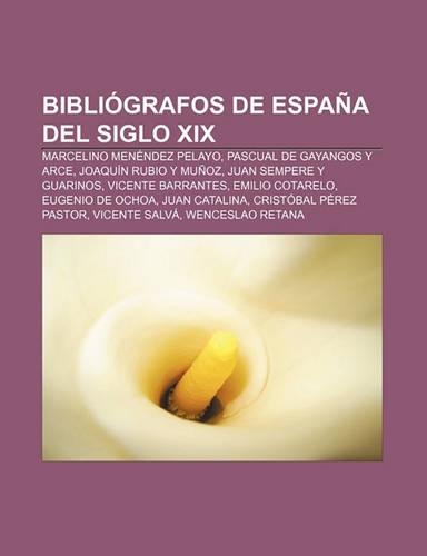 Bibliografos de Espana del Siglo XIX