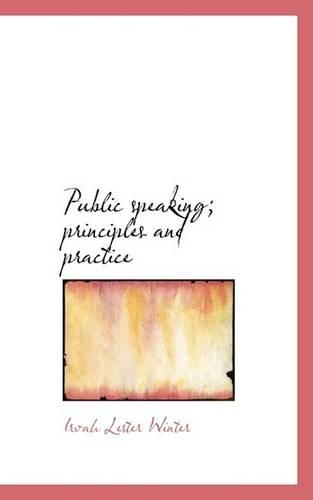 Public Speaking; Principles and Practice