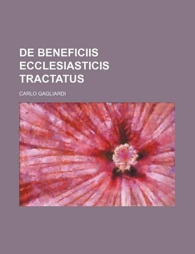 de Beneficiis Ecclesiasticis Tractatus: (English)