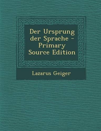 Der Ursprung Der Sprache - Primary Source Edition