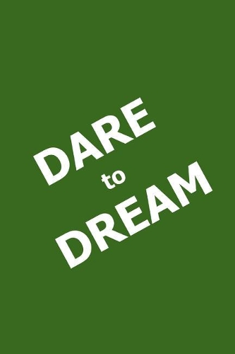 2019 Weekly Planner Motivational Saying Dare To Dream 134 Pages