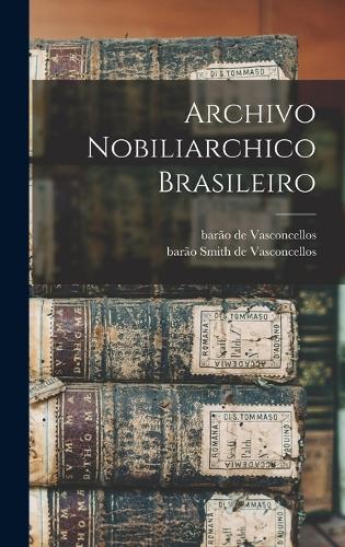 Archivo nobiliarchico brasileiro