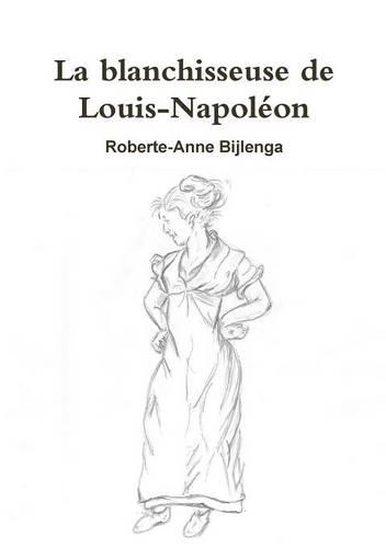 La Blanchisseuse De Louis-Napoleon