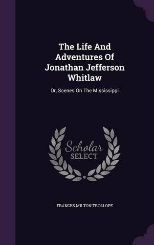 The Life And Adventures Of Jonathan Jefferson Whitlaw