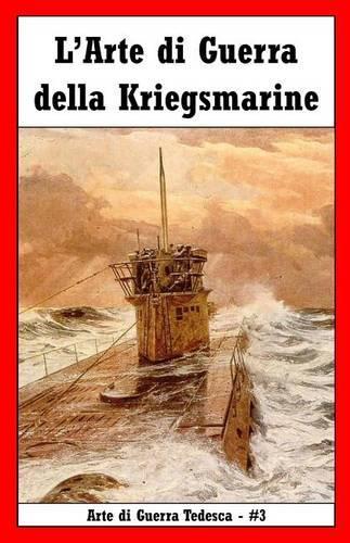 L'Arte di Guerra della Kriegsmarine