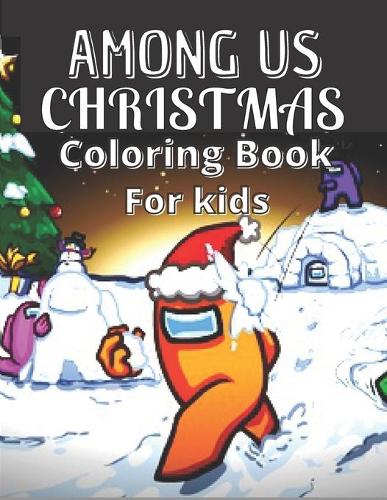 Among US Christmas Coloring Book For kids