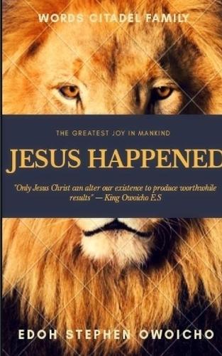 Jesus Happened