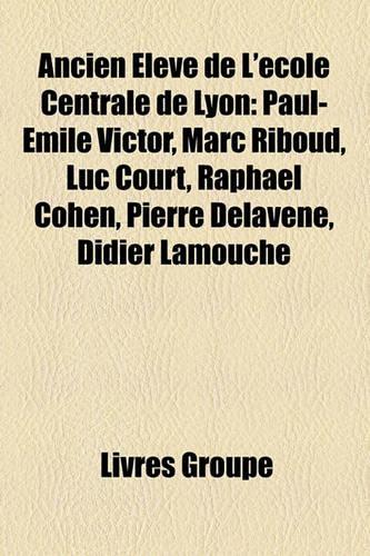 Ancien Eleve de L'Ecole Centrale de Lyon