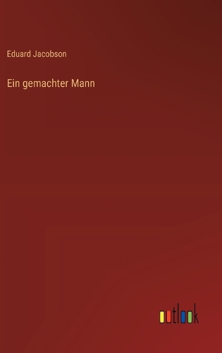 Ein gemachter Mann