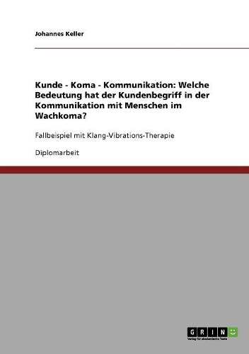 Kunde - Koma - Kommunikation