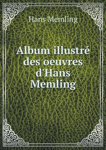 Album illustré des oeuvres d'Hans Memling