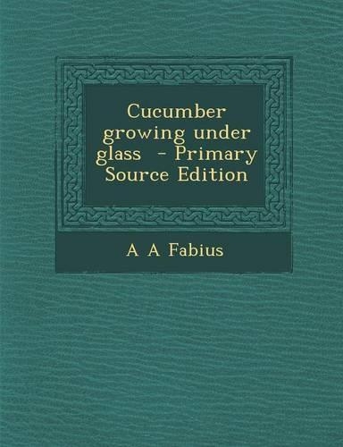 Cucumber Growing Under Glass