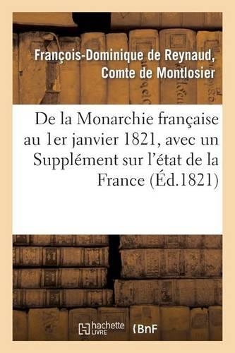 de la Monarchie Française Au 1er Janvier 1821, Avec Un Supplément Sur l'État de la France