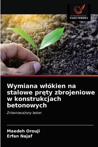 Wymiana wlókien na stalowe pręty zbrojeniowe w konstrukcjach betonowych