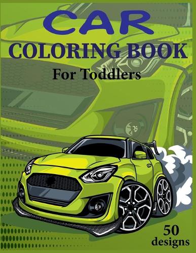 Car Coloring Book For Toddlers 50 Designs