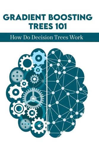 Gradient Boosting Trees 101