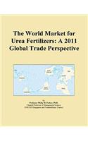 The World Market for Urea Fertilizers