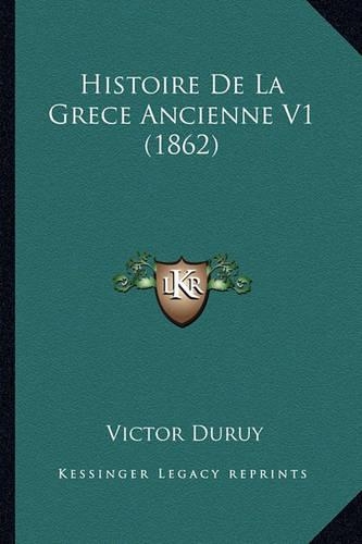 Histoire De La Grece Ancienne V1 (1862)
