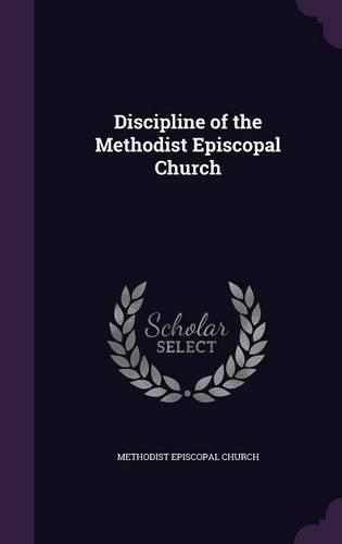 Discipline of the Methodist Episcopal Church