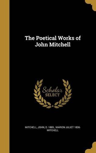 The Poetical Works of John Mitchell