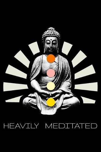 Heavily Meditated