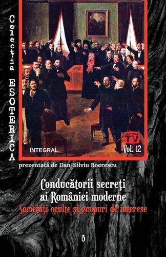 Conducătorii secreți ai României moderne