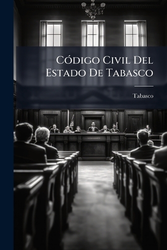 CÃ3digo Civil Del Estado De Tabasco