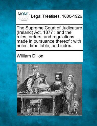 The Supreme Court of Judicature (Ireland) Act, 1877