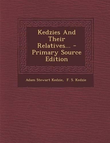 Kedzies and Their Relatives...