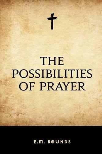 The Possibilities of Prayer