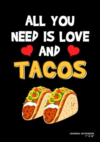 All You Need Is Love And Tacos