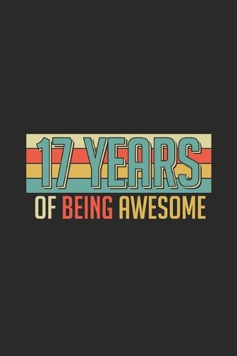 17 Years Of Being Awesome