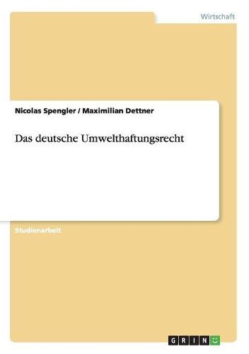 Das deutsche Umwelthaftungsrecht