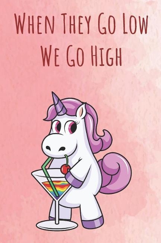 When They Go Low We Go High